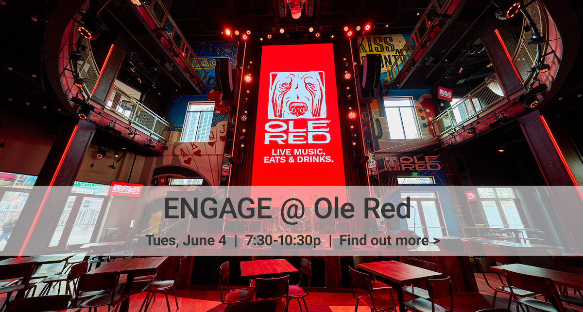 ENGAGE at Ole Red, Tuesday, June 4, 7:30-10:30pm, click to find out more